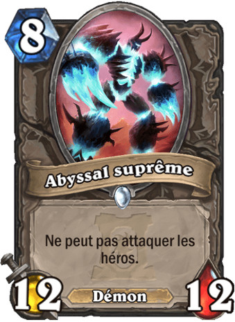 hearthstone, carte - Abyssal supr�me