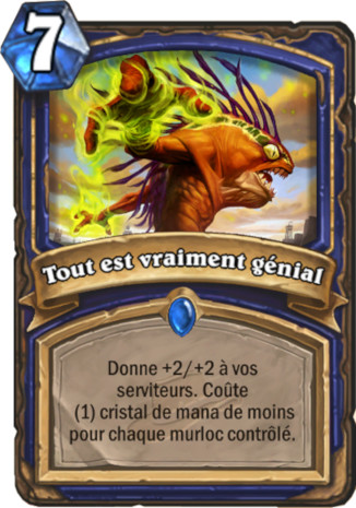 hearthstone, carte Tout est vraiment g�nial 